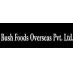Bush Foods Overseas Pvt Ltd